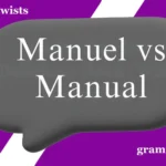 Manuel vs Manual