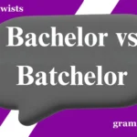 Bachelor vs Batchelor: What's the Difference?