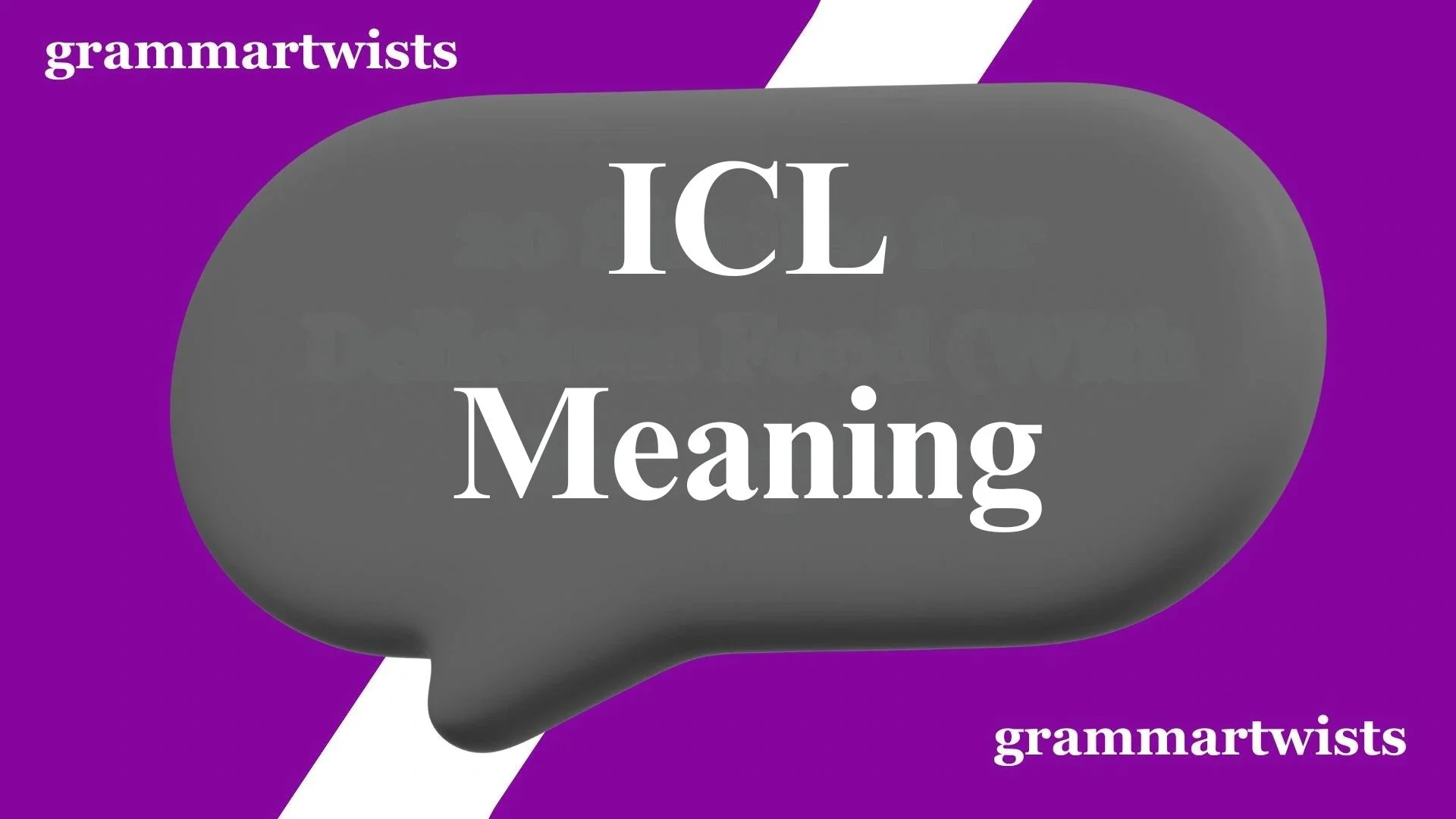 ICL Meaning: Complete Guide to What ICL Means?