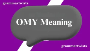 OMY Meaning
