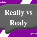Really vs Realy: Which Spelling Is Correct?