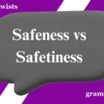 Safeness vs Safetiness: Which Word Is Correct?