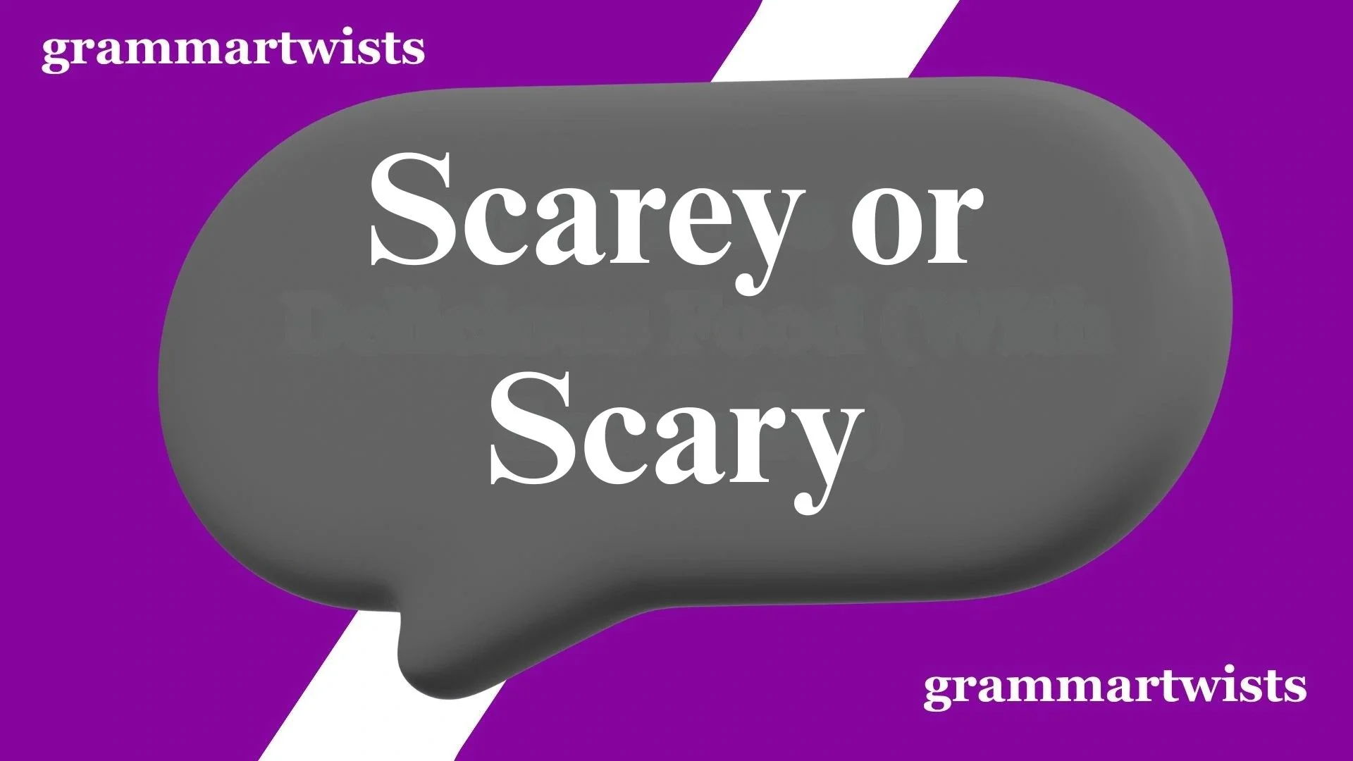 Scarey or Scary: Which Spelling Is Correct?