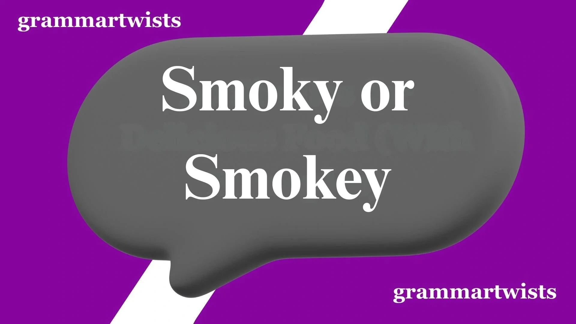 Smoky or Smokey: Which Spelling Is Correct?