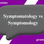 Symptomatology vs Symptomology: What's the Difference?
