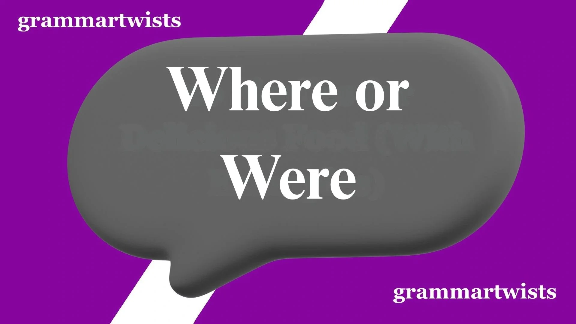 Where or Were: What's the Difference?
