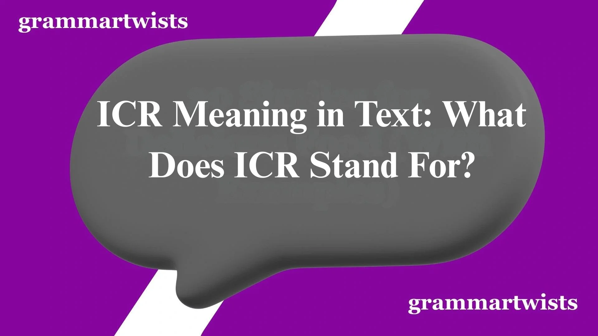 ICR Meaning in Text: What Does ICR Stand For in Chats & Online Conversations?