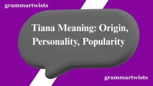 Tiana Meaning